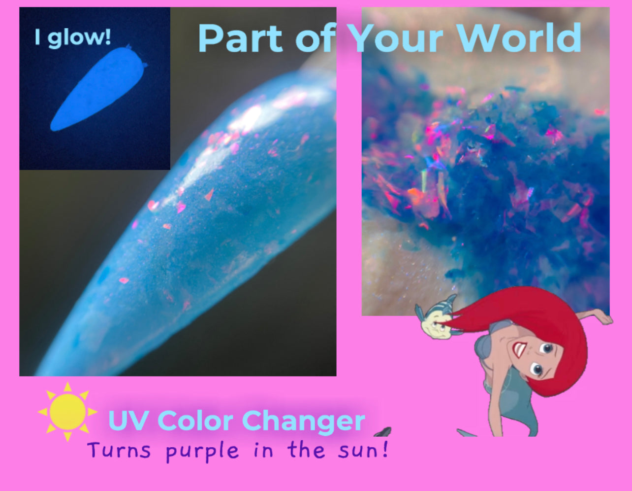 Part of Your World *UV Color Changer AND Glow*